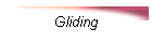 Gliding